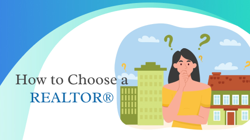 How to Choose a REALTOR® | Please check out our video.